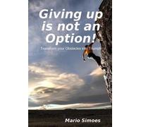 Giving Up Is Not An Option!