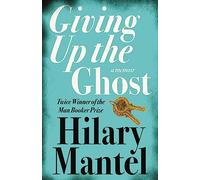 GIVING UP THE GHOST: A memoir