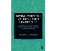 Giving Voice To Values-Based Leadership