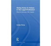 Giving Voice to Values in the Legal Profession by Carolyn Plump Carolyn Plump, (Auteur)