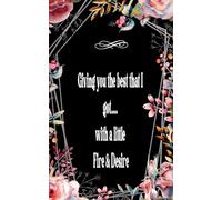 Giving you the best that I got.....