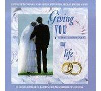 Giving You The Rest Of My Life: 13 Contemporary Classics For Memorable Weddings