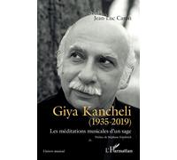 Giya Kancheli (1935-2019) – Les méditations musicales d'un sage – L'Harmattan