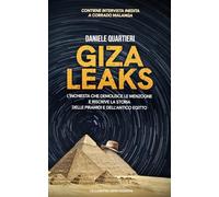 Giza Leaks: L’inchiesta che demolisce le menzogne e riscrive la storia delle Piramidi e dell’antico Egitto