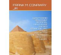 GIZA PYRAMID ZERO POINT ARTIFICIAL LIGHTHOUSE SACRED GEOMETRIC ARC RADIUS PROJECTOR COSMIC CALENDAR RESEARCH THEORY