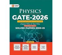 GKP GATE 2026 : Physics - 26 Years' Chapter-wise & Year-wise Solved Papers 2000-2025
