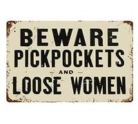 GKYAN Wje-A01 Plaque en étain avec inscription « Beware of Pickpockets and Loose Women » - 20,3 x 30,5 cm - Décoration murale pour maison, cuisine, bar, terrasse, chambre