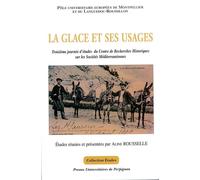 Glace et ses usages - Aline Rousselle - Presses Univeau Perpignan - broché - Livre