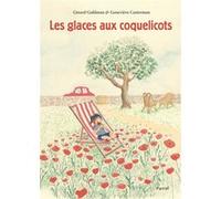 Glaces aux coquelicots (Les) Geneviève Casterman (Illustration), Gérard Goldman (Auteur)