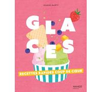 Glaces: Recettes rapides coup de coeur