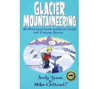 Andy Tyson – Glacier Mountaineering – How To Climb Series – Poche