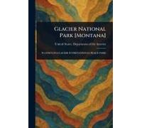 Glacier National Park [Montana]