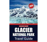 Glacier National Park Travel Guide 2025: Explore hiking trails, wildlife watching, scenic drives, must-see attractions, and outdoor adventures in Montana's iconic wilderness