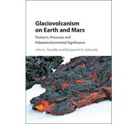 Glaciovolcanism On Earth And Mars