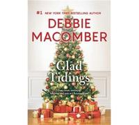 Glad Tidings An Anthology by Debbie Macomber Debbie Macomber (Auteur)