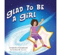 Glad To Be A Girl