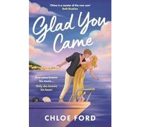 Glad You Came: The hottest new boyband romance, perfect for fans of forced proximity and second chances