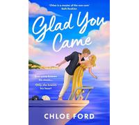 Glad You Came The hottest new boyband romance, perfect for fans of forced proximity and second chances - Chloe Ford - Aria - ebook (ePub) - Livre