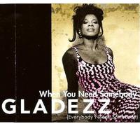 Gladezz - When You Need Somebody