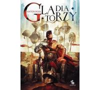 Gladiateurs. Anthologie