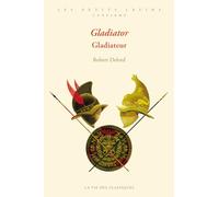 Gladiator. Gladiateur