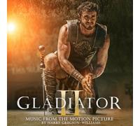 GLADIATOR II (MUSIC FROM THE MOTION PICTURE) by Harry Gregson-Williams [CD] NEUF
