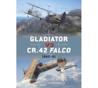 Gladiator vs CR.42 Falco: 1940-41 (Duel) - [Version Originale] Håkan Gustavsson, Ludovico Slongo, Jim Laurier, Gareth Hector (Auteur)