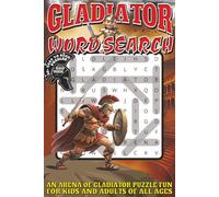 Gladiator Word Search: Easy To Read Print With 50+ Puzzles About Gladiators, Roman Arenas, Warriors, And More | 6x9 inch, 110 pages | Gift For Holidays, Vacations, and Spare Time