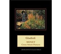 Gladioli Monet cross stitch pattern - Kathleen George - Amazon Digital Services LLC KDP - Livre en Anglais Kathleen GeorgeKathleen George (Auteur)