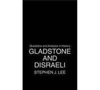 Gladstone and Disraeli by Stephen J. Lee Stephen J. Lee (Auteur)