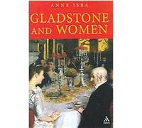 Gladstone And Women Anne Isba (Auteur)
