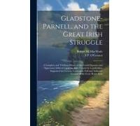 Gladstone-Parnell, And The Great Irish Struggle
