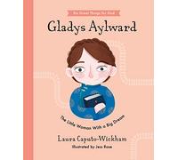 Gladys Aylward: The Little Woman With a Big Dream