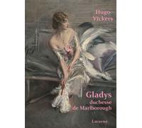 Gladys duchesse de Marlborough - Hugo Vickers - Lacurne - broché - Essai