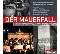 Glaetzner Burkhard - Mauerfall : Künstlerleben in Der DDR Und Kulturelles Erbe