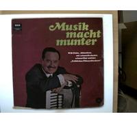Glahe, Will - Musik macht munter - Will Glahe, Will Glahe Akkordeon mit seinem Orchester, seinem Chor und den "Fröhlichen Pillenschluckern",
