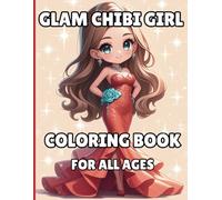 Glam Chibi Girl Coloring Book: Sparkle and Style Chibi Divas, Glitz, Glam, and Color