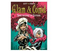 Glam et Comet - Tome 02 Bons baisers de Saturne - Corcal - Echo Des Savanes - cartonné - Bande dessinée