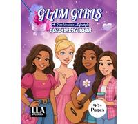 GLAM GIRLS: A Fashionista Lifestyle Coloring Book