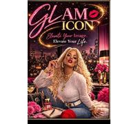 Glam Icon: A Glamorous Fashion Thriller Behind The Glamour... Lies A Deadly Secret