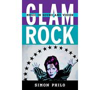 Glam Rock: Music in Sound and Vision