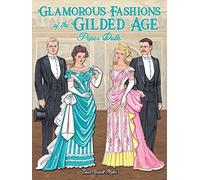 Glamorous Fashions Of The Gilded Age Paper Dolls