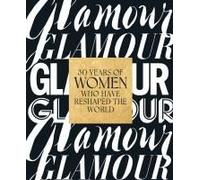 Glamour: 30 Years Of Women Who Have Reshaped The World
