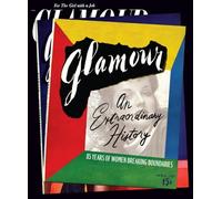 Glamour - an Extraordinary History: 85 Years of Women Breaking Boundaries
