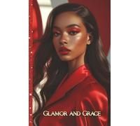 Glamour and Grace: A Style Reflection Journal for Poise, Presence & Personal Aesthetic