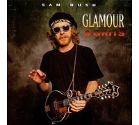Glamour & Grits by Sam Bush [CD] NEUF