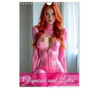 Glamour & Latex (Wandkalender 2026 DIN A4 hoch), CALVENDO Monatskalender: Latex in Perfektion