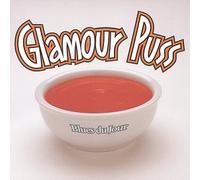 Glamour Puss - Blues du jour