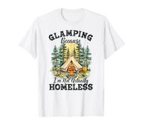 Glamping Parce Que Je ne suis Pas Vraiment sans-abri Tente T-Shirt