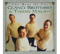 Glancy Brothers & Tommy Makem - The Best Of The Clancy Brothers And Tommy Makem